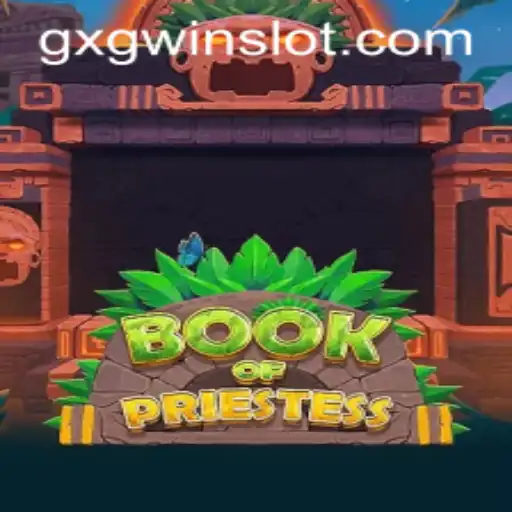 Exploring the Enchanting World of BookOfPriestess: A Dive into the GXGWIN Realm