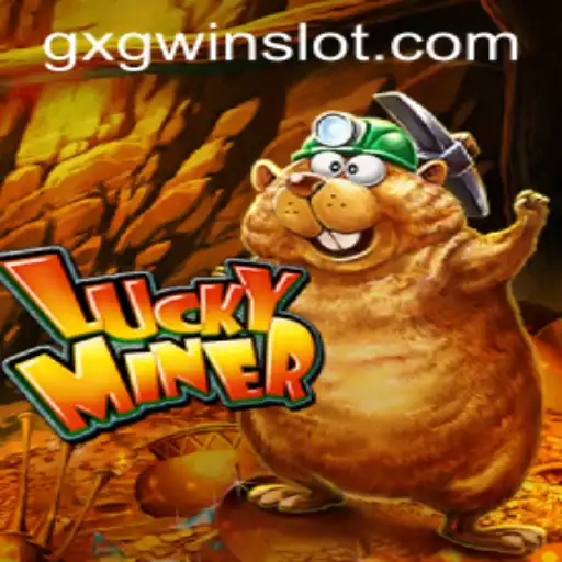 Unveiling LuckyMiner: A Thrilling Adventure with GXGWIN