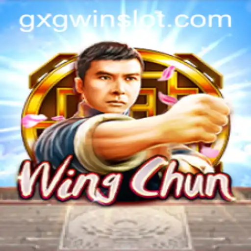 A Comprehensive Overview of WingChun and the GXGWIN Phenomenon