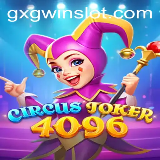 Discover the Magic of CircusJoker4096: A Delightful Gaming Experience