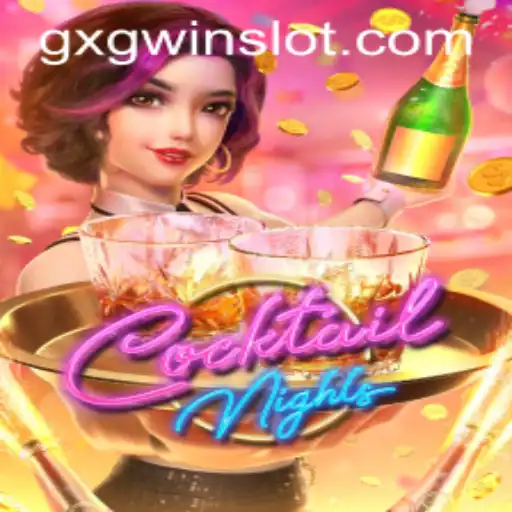Exploring CocktailNights: A Thrilling Gaming Experience with GXGWIN