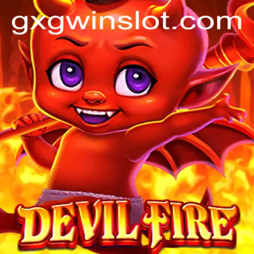 DevilFire: Exploring the Thrills of the GXGWIN Gaming Universe