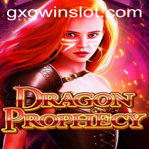 DragonProphecy: Unleashing the GXGWIN Universe