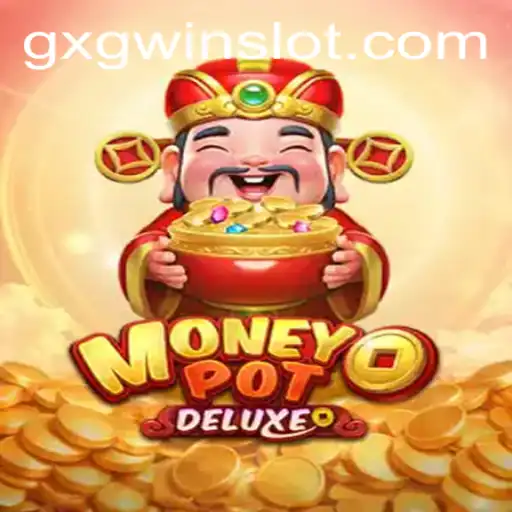 Exploring the Exciting World of MoneyPotDELUXE: Your Key to Success with GXGWIN