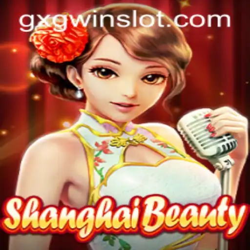 Exploring the Exciting World of ShanghaiBeauty and the Key to Success with GXGWIN