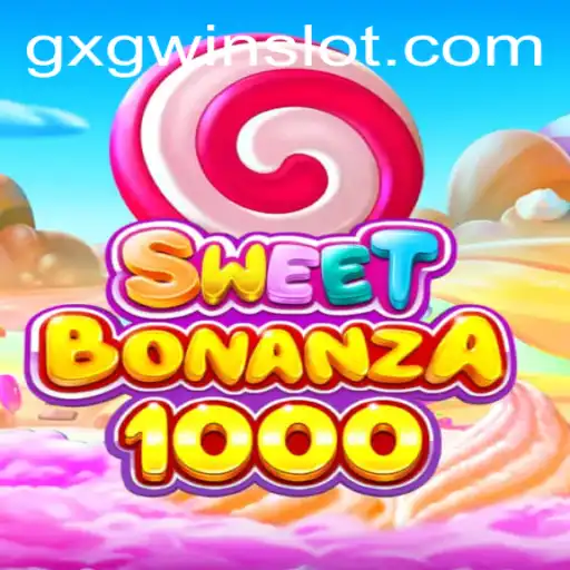 Explore the Thrills of SweetBonanza1000: A New Era in Gaming with GXGWIN